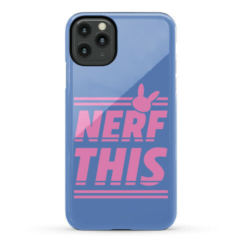 Nerf This Phone Case