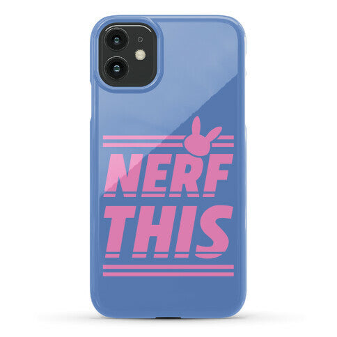 Nerf This Phone Case