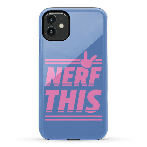 Nerf This Phone Case