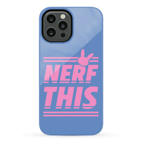 Nerf This Phone Case