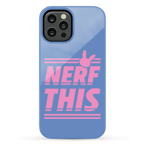 Nerf This Phone Case