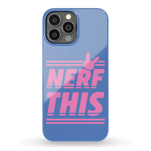 Nerf This Phone Case