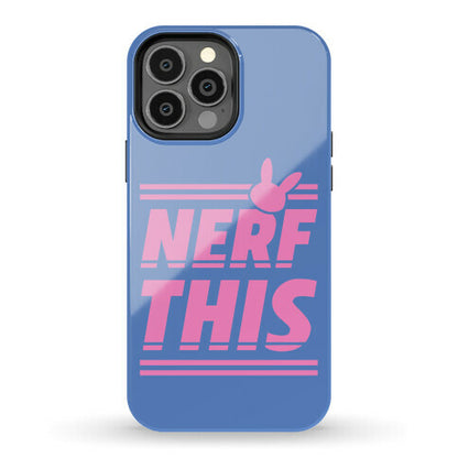 Nerf This Phone Case