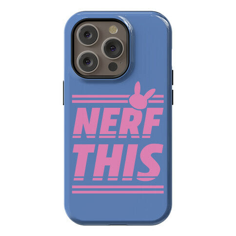 Nerf This Phone Case