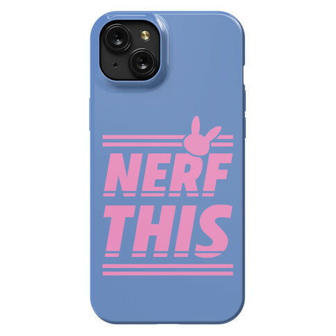 Nerf This Phone Case