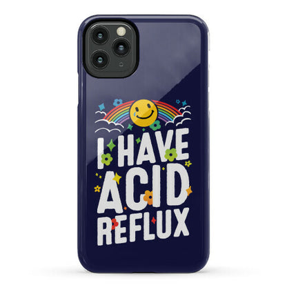 I Have Acid Reflux Phone Case