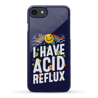 I Have Acid Reflux Phone Case