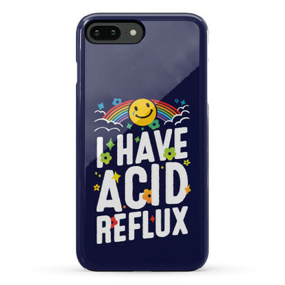 I Have Acid Reflux Phone Case