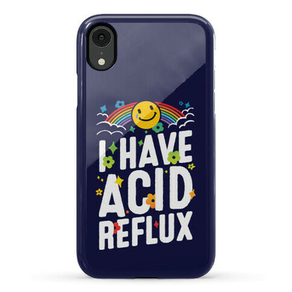 I Have Acid Reflux Phone Case