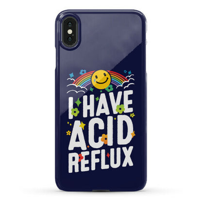 I Have Acid Reflux Phone Case