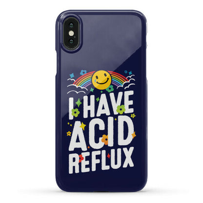 I Have Acid Reflux Phone Case