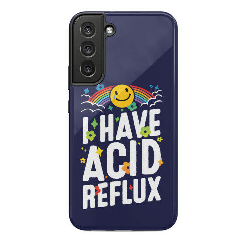 I Have Acid Reflux Phone Case