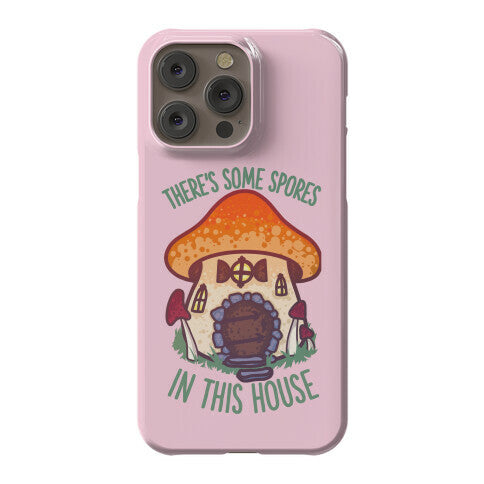 There's Some Spores in this House WAP Phone Case