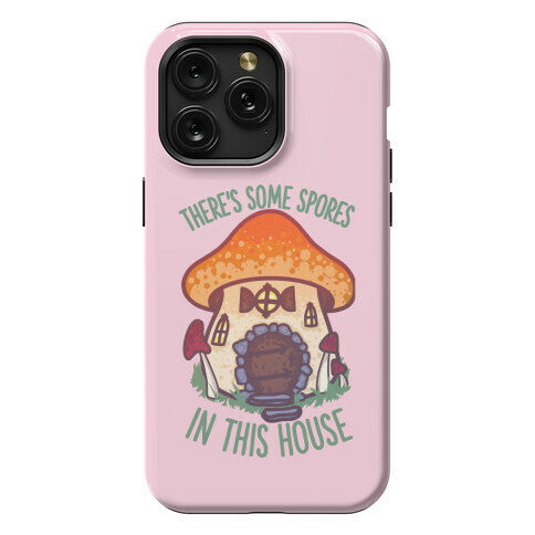 There's Some Spores in this House WAP Phone Case