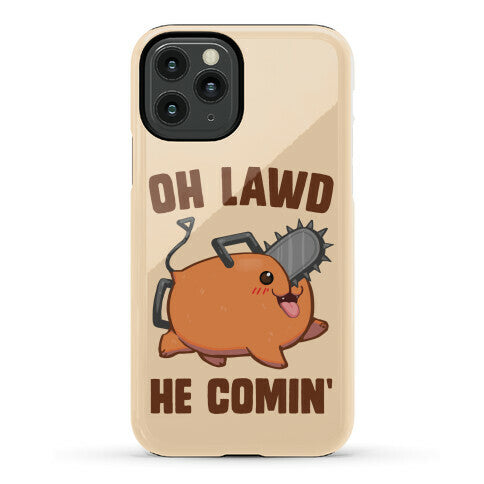 Oh Lawd He Comin' Pochita Phone Case