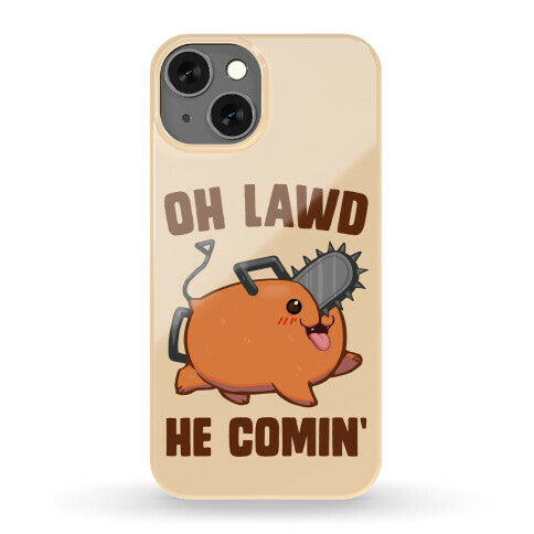 Oh Lawd He Comin' Pochita Phone Case