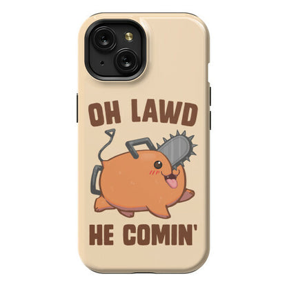 Oh Lawd He Comin' Pochita Phone Case