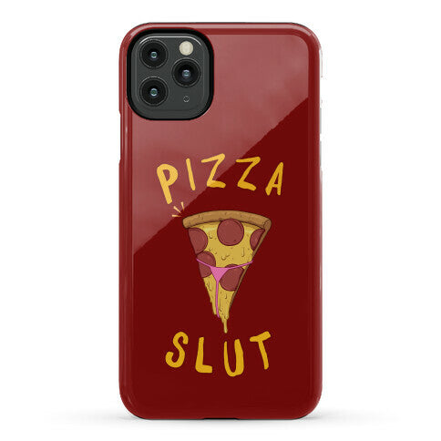 Pizza Slut Phone Case
