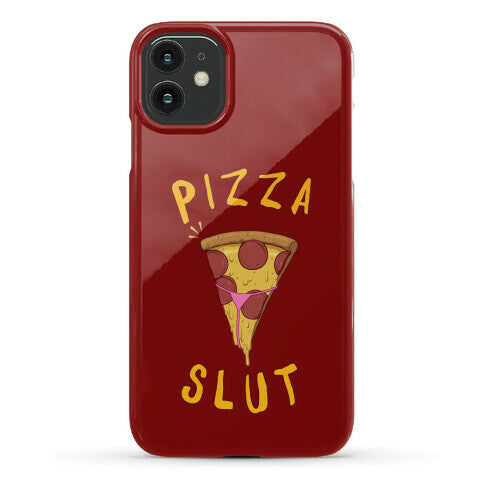 Pizza Slut Phone Case