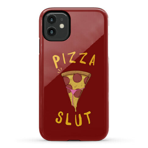 Pizza Slut Phone Case