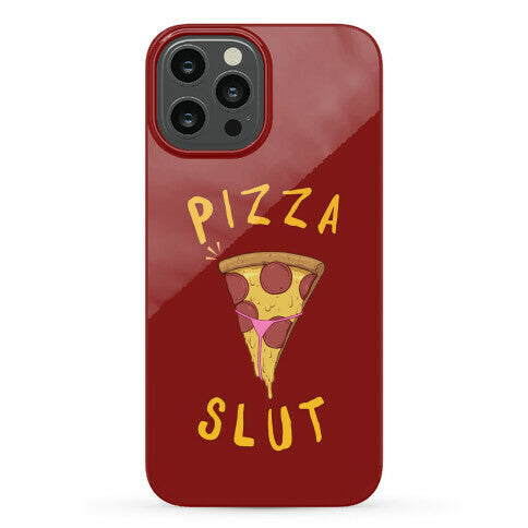 Pizza Slut Phone Case