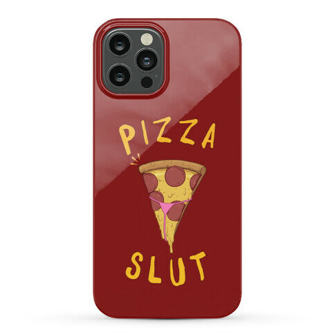 Pizza Slut Phone Case