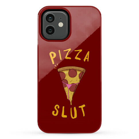 Pizza Slut Phone Case