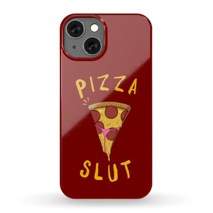 Pizza Slut Phone Case