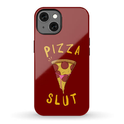 Pizza Slut Phone Case