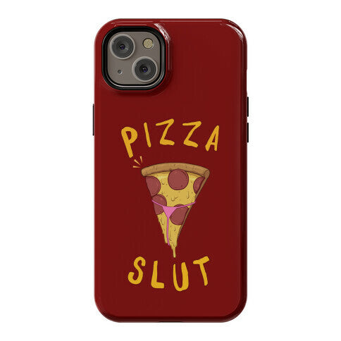 Pizza Slut Phone Case