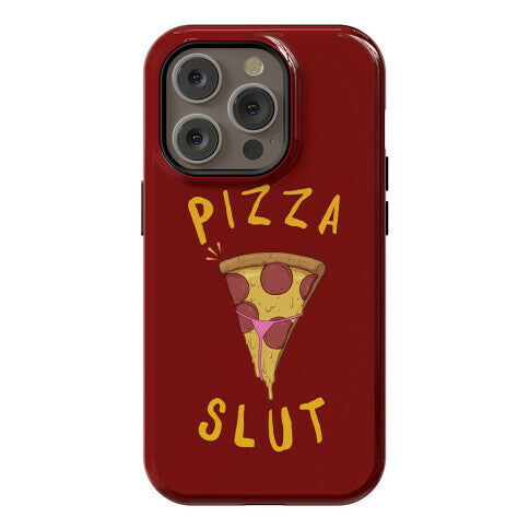 Pizza Slut Phone Case