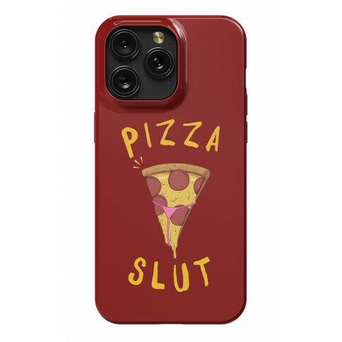 Pizza Slut Phone Case