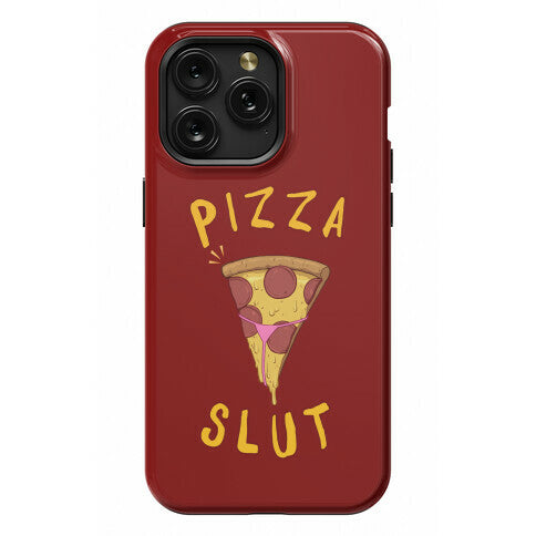 Pizza Slut Phone Case