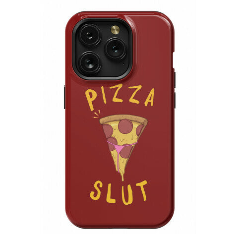 Pizza Slut Phone Case