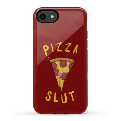 Pizza Slut Phone Case