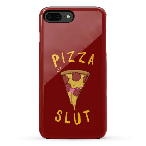 Pizza Slut Phone Case