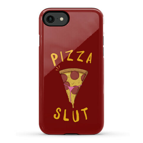 Pizza Slut Phone Case