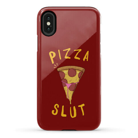 Pizza Slut Phone Case