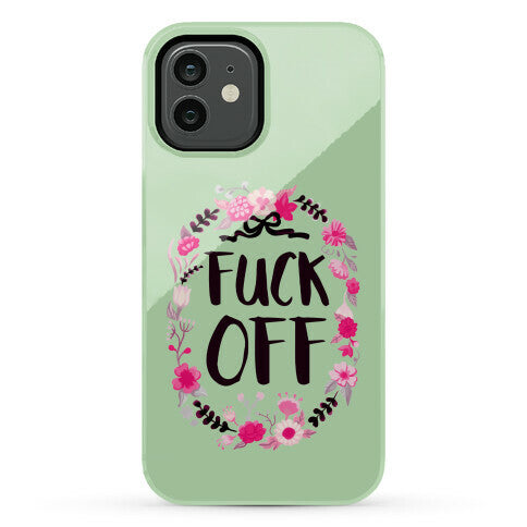 Floral Fuck Off Phone Case