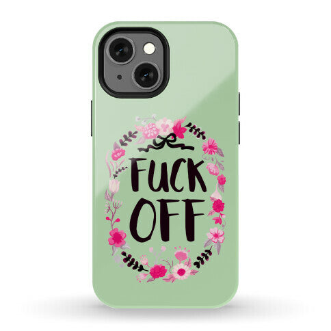 Floral Fuck Off Phone Case