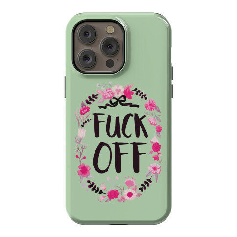 Floral Fuck Off Phone Case