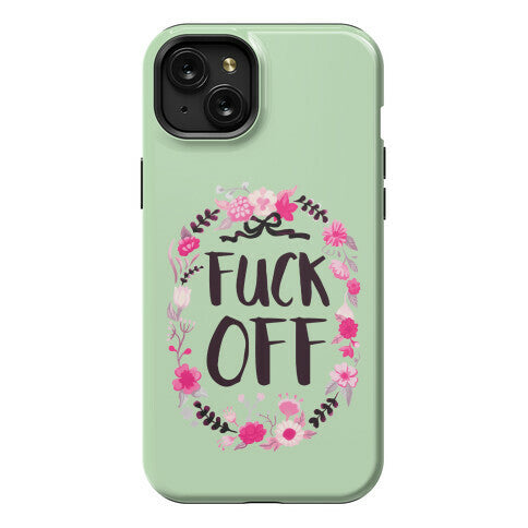 Floral Fuck Off Phone Case