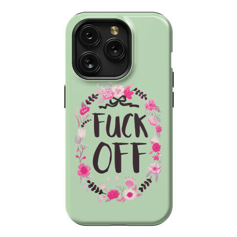 Floral Fuck Off Phone Case