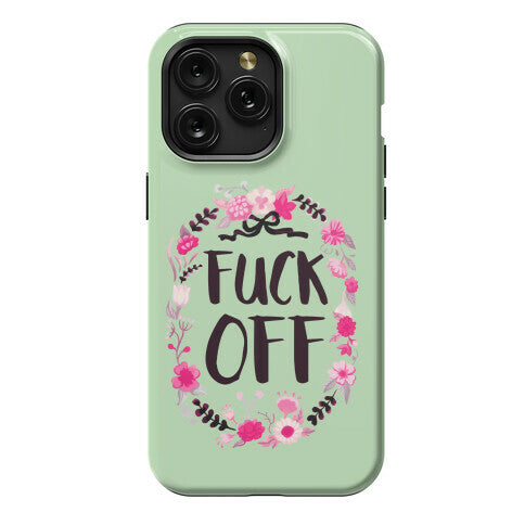 Floral Fuck Off Phone Case