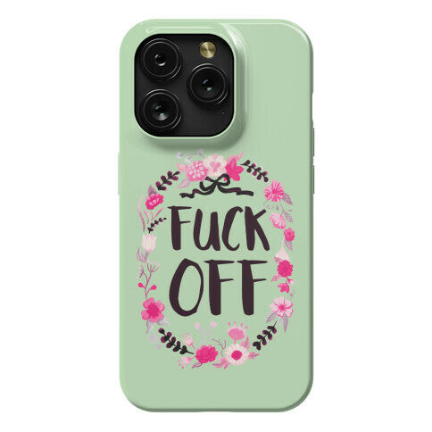 Floral Fuck Off Phone Case