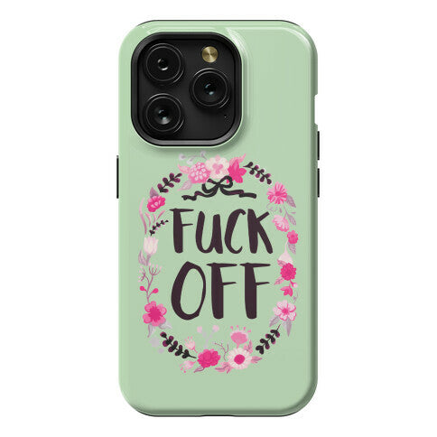 Floral Fuck Off Phone Case