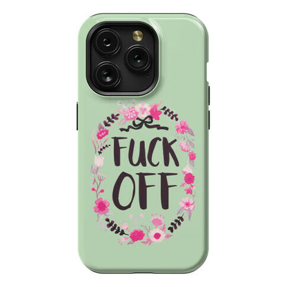 Floral Fuck Off Phone Case