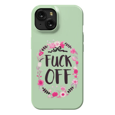 Floral Fuck Off Phone Case