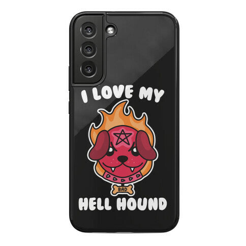 I Love My Hell Hound Phone Case