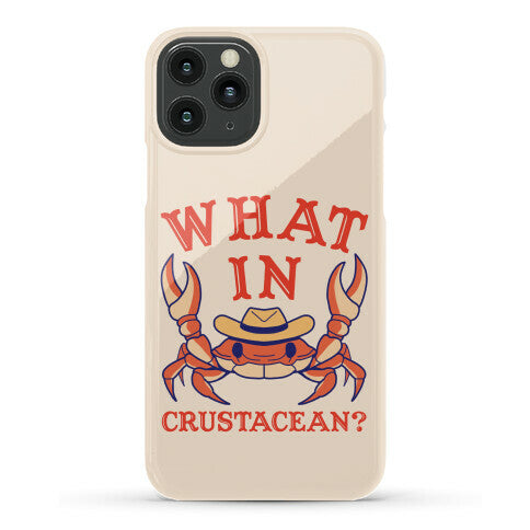 What In Crustacean? Phone Case